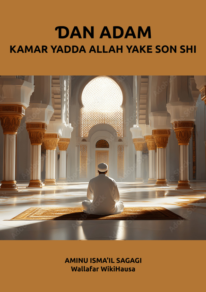 Ɗan Adam Kamar Yadda Allah Ke Son Shi